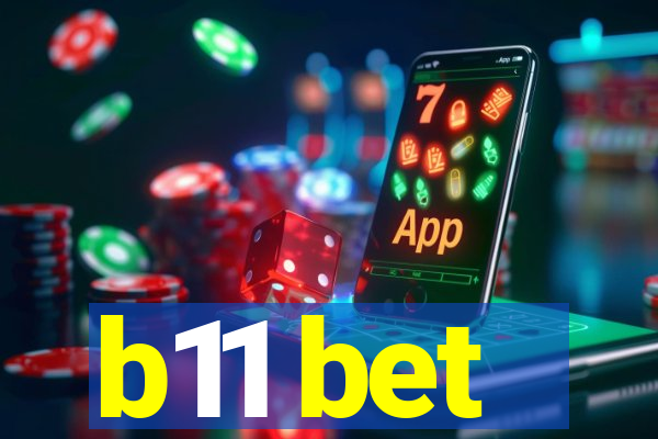 b11 bet